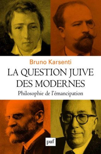 Bruno Karsenti - La question juive des modernes