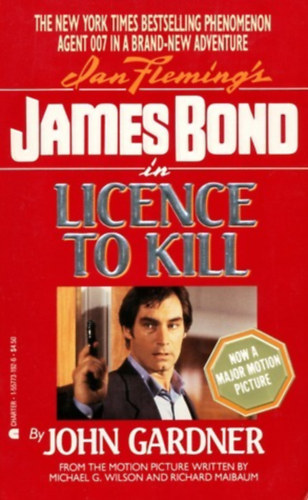 John Gardner - Licence To Kill (James Bond)