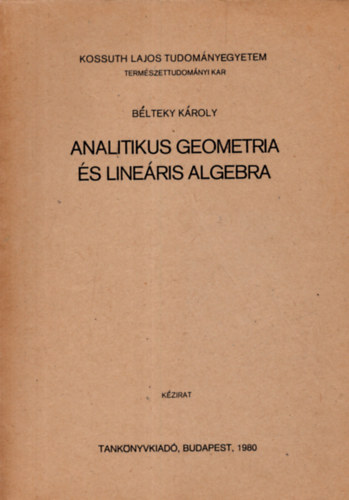Selnyi Gza - dr. Szendrei Jnos - Analitikus geometria s lineris algebra