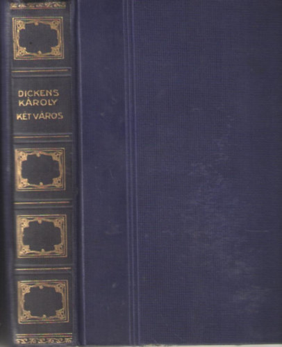 Dickens Károly - Két város