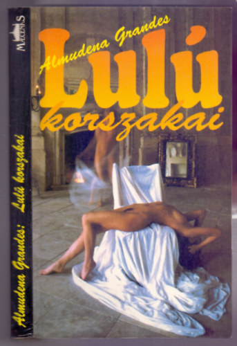 Almudena Grandes - Lul� korszakai (Las edades de Lul�)