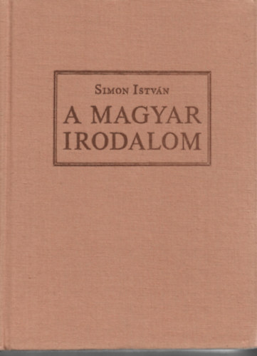 2 db knyv, Simon Istvn: A magyar irodalom, Keresztury Dezs: A magyar irodalom kpesknyve