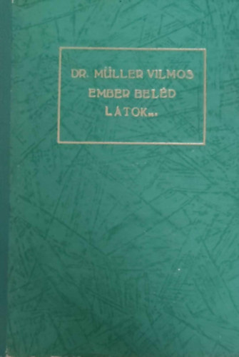 Dr. Mller Vilmos - Ember beld ltok