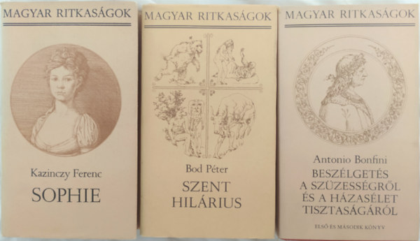 Kazinczy Ferenc, Bod Péter Antonio Bonfini - Beszélgetés a szüzességről és a házasélet tisztaságáról I-II, Sophie, Szent Hilárius / Magyar Ritkaságok 3db