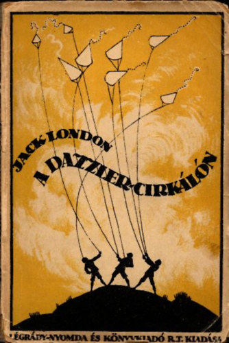 Jack London - A Dazzler-cirk�l�n