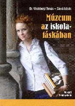 Dr. V�s�rhelyi Tam�s; Sink� I. - M�zeum az iskolat�sk�ban - NT-83303