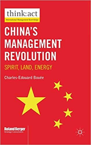 Charles-Edouard Boue - China's Management Revolution