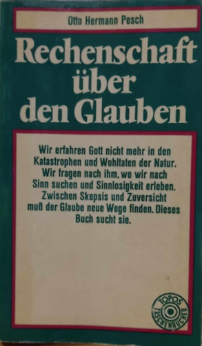 Otto Hermann Pesch - Rechenschaft ber den Glauben (Szmoljon a hittel)(Topos-Taschenbcher Band 5)