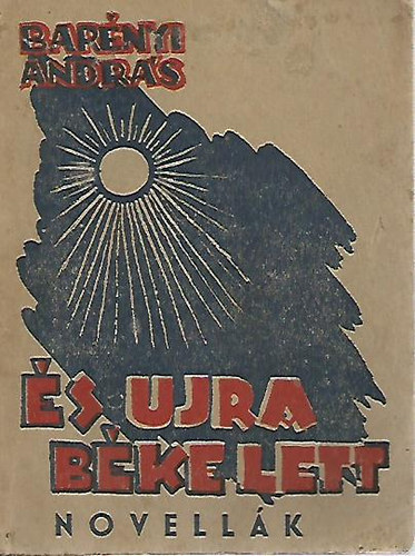 Barényi András - És újra béke lett...