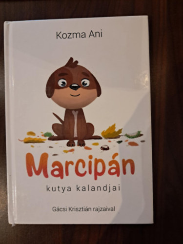 Kozma Ani - Marcipn kutya kalandjai