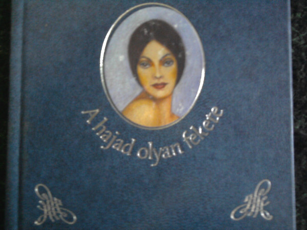 Köves József - A hajad olyan fekete (Válogatott szerelmes versek)