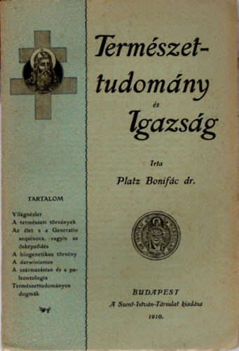 Platz Bonif�c dr. - Term�szettudom�ny �s Igazs�g