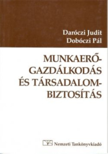 Darczi-Dobczi - Munkaergazdlkods s trsadalombiztosts