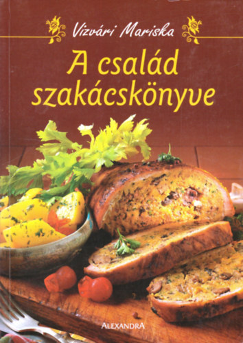 Vizvry Mariska - A csald szakcsknyve