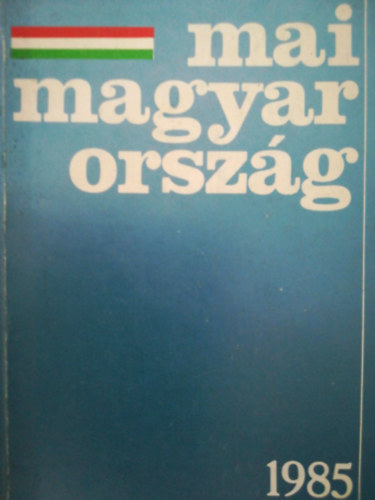 Mai magyarorsz�g 1985