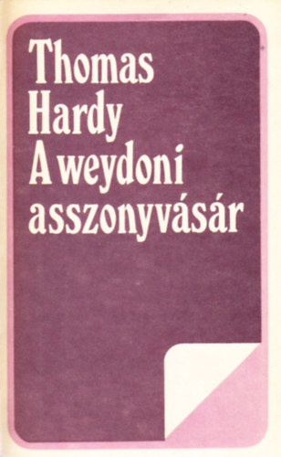 Thomas Hardy - A weydoni asszonyv�s�r
