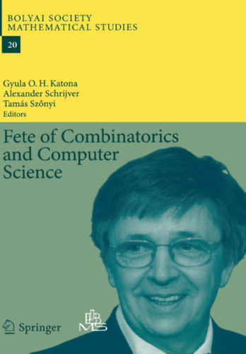 Alexander Schrijver, Sznyi Tams Katona Gyula - Fete of Combinatorics and Computer Science (Bolyai Society Mathematical Studies, 20)