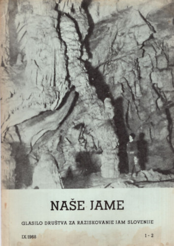 Dr. Rado Gospodaric Valter Bohinec - Nase Jame 1968/1-2.