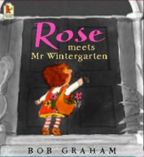 Bob Graham - Rose Meets Mr.Wintergarten