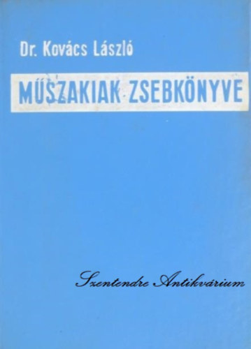 Dr. Cser Teréz Kovács László (szerk.), Gabriel Győző (lektor) - Műszakiak zsebkönyve