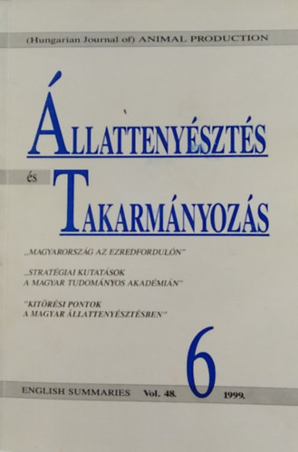 Progr. vez.: Kovács Ferenc - Állattenyésztés és takarmányozás Vol. 48. No. 6. - Kitörési pontok a magyar állattenyésztésben - (Hungarian Journal of Animal Production)