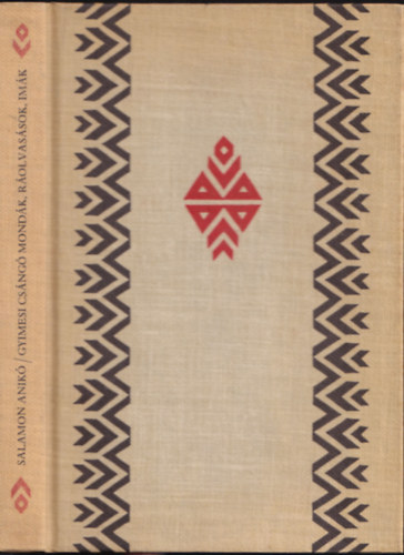 Salamon Anikó - Gyimesi csángó mondák, ráolvasások, imák