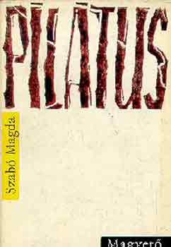 Szab� Magda - Pil�tus