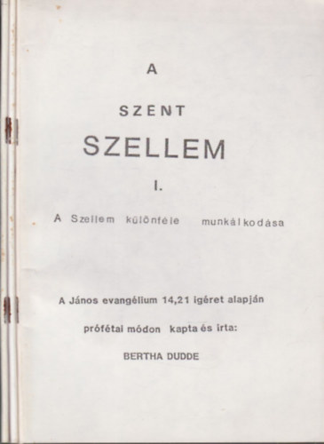 Bertha Dudde - A szent szellem I-III.