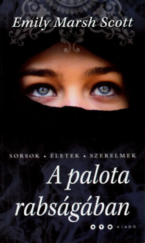 Emily Marsh Scott - A palota rabságában