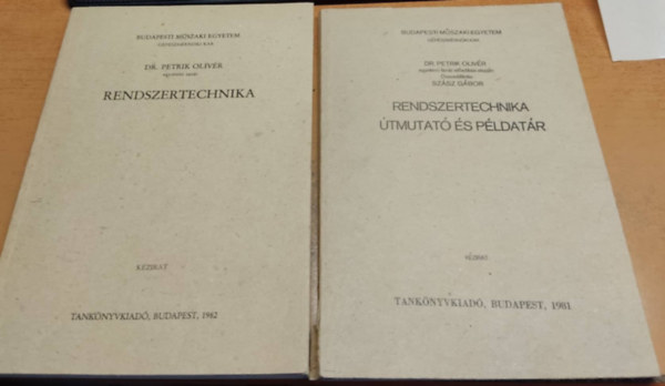 Dr. Sz�sz G�bor Petrik Oliv�r - BME: Rendszertechnika + Rendszertechnika �tmutat� �s p�ldat�r (2 k�tet)