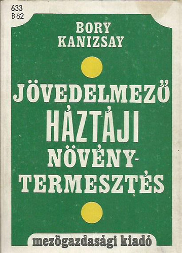 Bory Mikls- Kanizsay Jen - Jvedelmez hztji nvnytermeszts