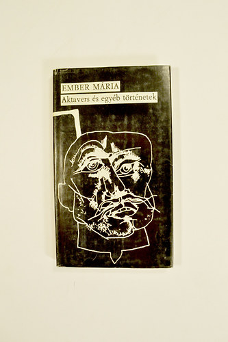 Ember Mária - Aktavers És Egyéb Történetek.