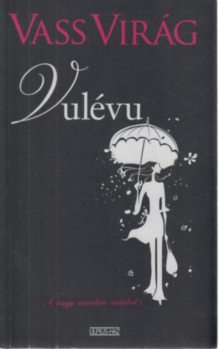 Vass Vir�g - Vul�vu