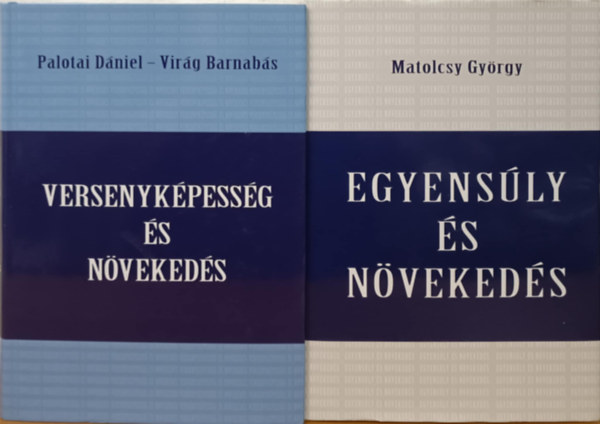 Palotai D�niel Matolcsy Gy�rgy - Egyens�ly �s n�veked�s k�nyvcsomag