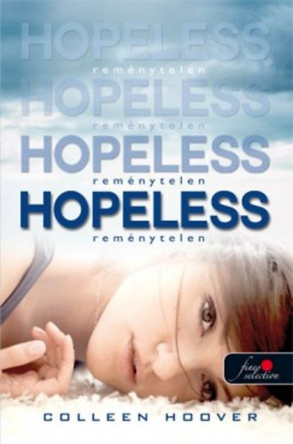 Colleen Hoover - Hopeless - Remnytelen