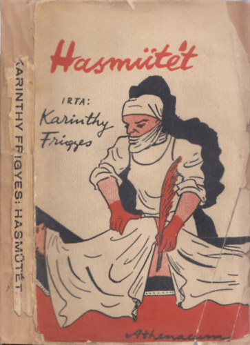 Karinthy Frigyes - Hasm�t�t (I. kiad�s)