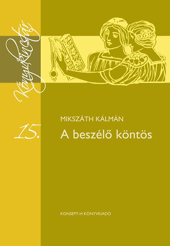 Mikszth Klmn - A beszl knts