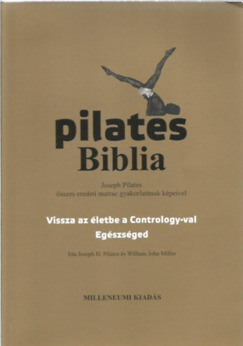 William John Miller Joseph H. Pilates - Pilates Biblia