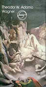 Theodor W. Adorno - Wagner (m�rleg)