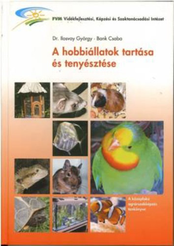 Dr. Bank Csaba Ilosvay Gyrgy - A hobbillatok tartsa s tenysztse