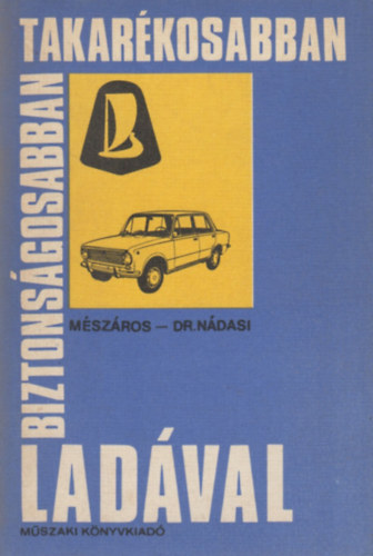 Mszros Ferenc Dr. Ndasi Anl - Biztonsgosabban, takarkosabban a LADVAL