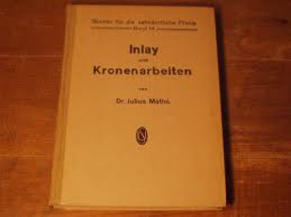 Dr.Julius M�th� - Inlay und kronenarbeiten