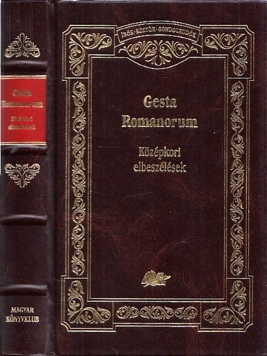 Boronkai Iv�n  (v�l. �s szerk.) - Gesta Romanorum - K�z�pkori elbesz�l�sek (V. Kov�cs S�ndor ut�szav�val)