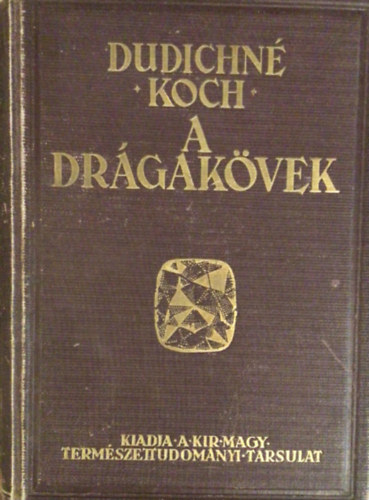 Dudichn�-Koch - A dr�gak�vek