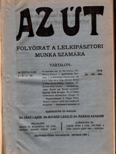 Dr. Dr. Ravasz Lszl, Dr. Makkai sndor Imre Lajos - Az t - Folyirat a lelkipsztori munka szmra 1918. IV. vfolyam 1-10. szm (teljes)