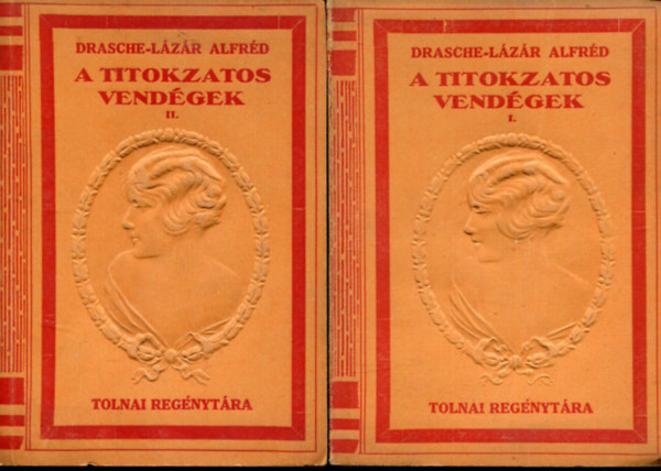 Drasche-L�z�r Alfr�d - A titokzatos vend�gek I-II.