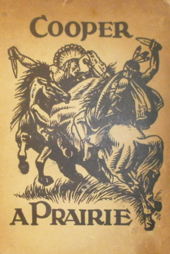 Haranghy Jen� rajzaival; Honti Rezs� �tdolgozta; Cooper - A prairie
