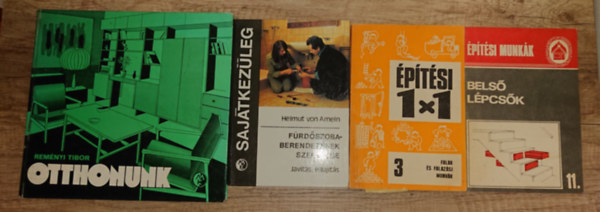 Remnyi Tibor - 4 kiadvny otthonfeljtshoz/-ptshez: Bels lpcsl (ptsi munkk), Falak s falazsi munkk (ptsi 1x1), Frdszoba berendezsek kezelse (Sajtkezleg), Otthonunk