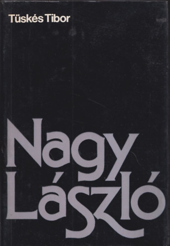 Tüskés Tibor - Nagy László (Bertha Bulcsunak dedikált példány)