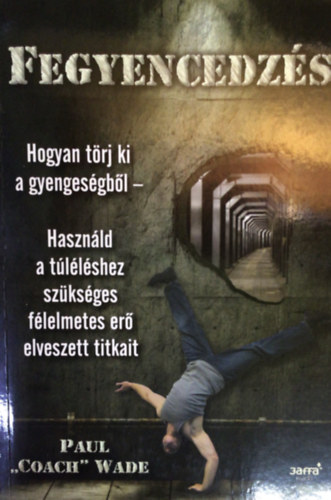 Paul "Coach" Wade - Fegyencedz�s